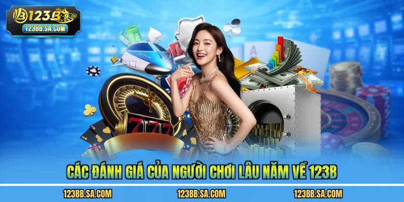 Các đánh giá của người chơi lâu năm về 123B