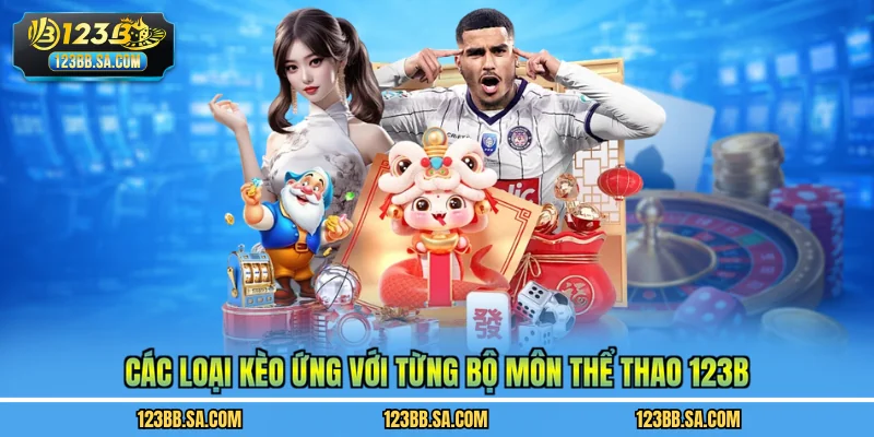 Các loại kèo ứng với từng bộ môn thể thao 123B