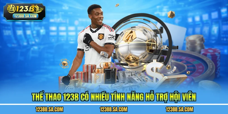 Thể thao 123B có nhiều tính năng hỗ trợ hội viên